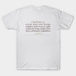 I before E - writing English T-Shirt